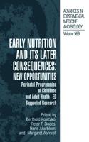 Early Nutrition and Its Later Consequences: New Opportunities