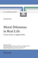 Moral Dilemmas in Real Life : Current Issues in Applied Ethics