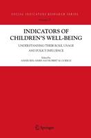 Indicators of Children's Well-Being : Understanding Their Role, Usage and Policy Influence