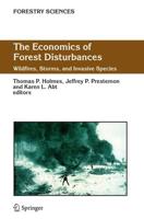 The Economics of Forest Disturbances: Wildfires, Storms, and Invasive Species