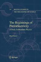The Beginnings of Piezoelectricity : A Study in Mundane Physics