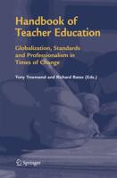 Handbook of Teacher Education : Globalization, Standards and Professionalism in Times of Change