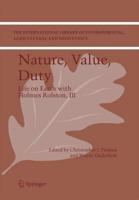 Nature, Value, Duty : Life on Earth with Holmes Rolston, III