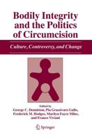 Bodily Integrity and the Politics of Circumcision : Culture, Controversy, and Change