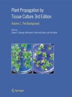 Plant Propagation by Tissue Culture : Volume 1. The Background