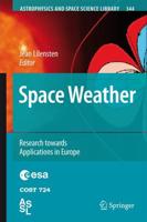 Space Weather : Research Towards Applications in Europe
