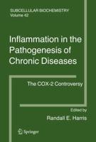 Inflammation in the Pathogenesis of Chronic Diseases : The COX-2 Controversy