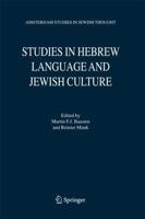 Studies in Hebrew Language and Jewish Culture: Presented to Albert Van Der Heide on the Occasion of His Sixty-Fifth Birthday