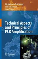 Principles and Technical Aspects of PCR Amplification