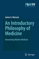An Introductory Philosophy of Medicine : Humanizing Modern Medicine