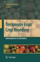 Temperate Fruit Crop Breeding : Germplasm to Genomics