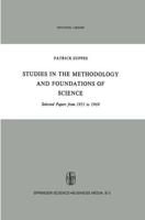 Studies in the Methodology and Foundations of Science : Selected Papers from 1951 to 1969