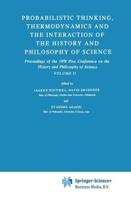 Probabilistic Thinking, Thermodynamics and the Interaction of the History and Philosophy of Science