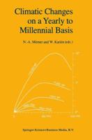 Climatic Changes on a Yearly to Millennial Basis : Geological, Historical and Instrumental Records