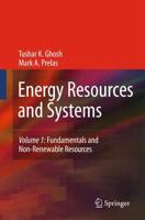Energy Resources and Systems. Volume 1 Fundamentals and Non-Renewable Resources