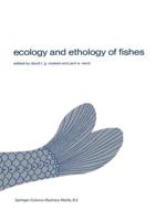 Ecology and ethology of fishes : Proceedings of the 2nd biennial symposium on the ethology and behavioral ecology of fishes, held at Normal, Ill., U.S.A., October 19-22, 1979