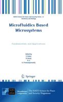 Microfluidics Based Microsystems : Fundamentals and Applications