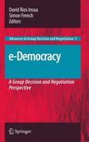 e-Democracy : A Group Decision and Negotiation Perspective