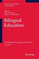 Bilingual Education : Encyclopedia of Language and Education Volume 5