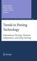Trends in Parsing Technology : Dependency Parsing, Domain Adaptation, and Deep Parsing