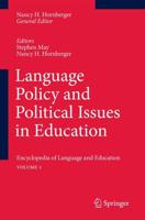 Language Policy and Political Issues in Education : Encyclopedia of Language and EducationVolume 1