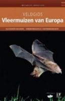 Veldgids Vleermuizen van Europa [Bats of Britain and Europe]