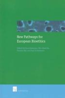 New Pathways for European Bioethics