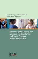 Human Rights, Dignity and Autonomy in Health Care and Social Services
