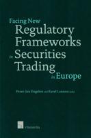 Facing New Regulatory Frameworks in Securities Trading in Europe