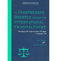 Independent Defence Before the International Criminal Court