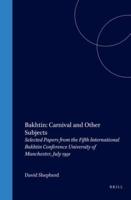 Bakhtin: Carnival and Other Subjects