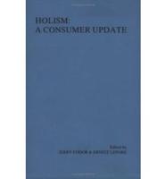 Holism: A Consumer Update