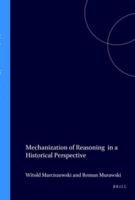Mechanization of Reasoning in a Historical Perspective