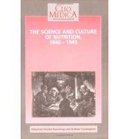 The Science and Culture of Nutrition, 1840-1940