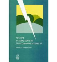 Feature Interactions in Telecommunications Systems III