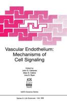 Vascular Endothelium: Mechanisms of Cell Signaling