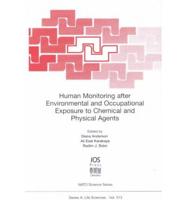 Human Monitoring After Environmental and Occupational Exposure to Chemical and Physical Agents