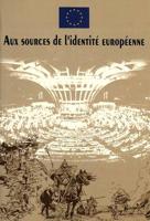 Aux Sources De L'identite Europeenne