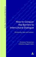How to Conquer the Barriers to Intercultural Dialogue