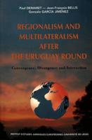 Regionalism and Multilateralism After the Uruguay Round