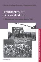 Frontières Et Réconciliation / Grenzen Und Aussoehnung