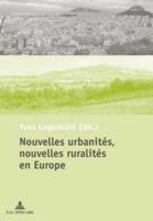 Nouvelles Urbanités, Nouvelles Ruralités En Europe