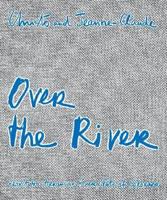 Christo and Jeanne-Claude - Over the River