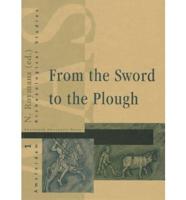 From the Sword to the Plough