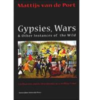 Gypsies, Wars and Other Instances of the Wild