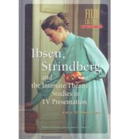 Ibsen, Strindberg and the Intimate Theatre