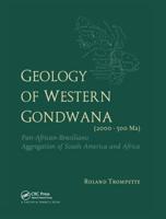 Geology of Western Gondwana (2000 - 500 Ma) : Pan-African-Brasiliano Aggregation of South America and Africa (translated by A.V.Carozzi, Univ.of Illinois, USA)