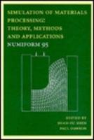 Simulation of Materials Processing: Theory, Methods and Applications