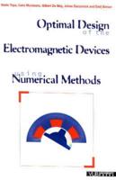 Optimal Design of the Electromagnetic Devices Using Numerical Methods