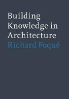 Building Knowledge in Architecture